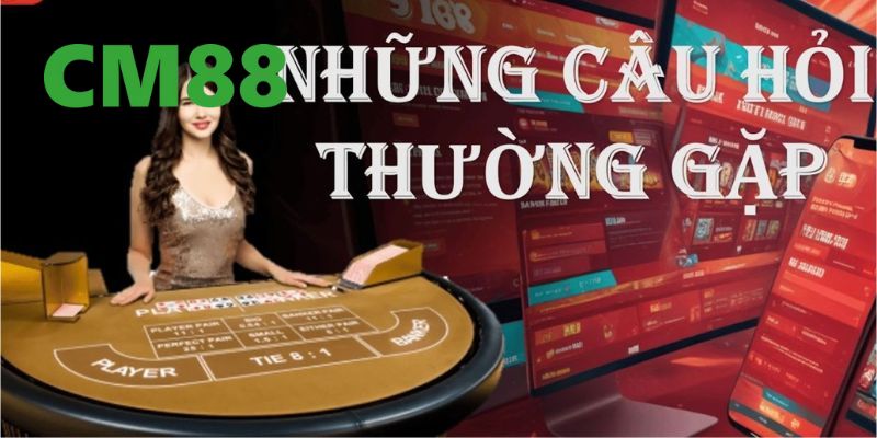 Câu hỏi thường gặp về những chương trình khuyến mãi của CM88