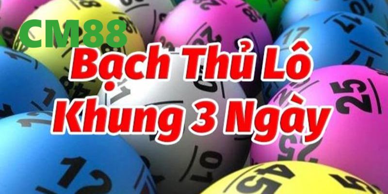 Chiến thuật phân tích để chọn bạch thủ lô khung 3 ngày hiệu quả